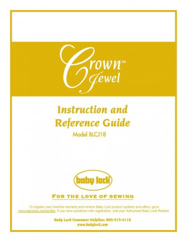 Baby Lock Crown Jewel BLCJ18 Sewing Machine Instruction Manual - User Manual - Complete User Guide -