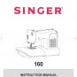 Singer 160 Sewing Machine Instruction Manual - User Manual - Complete User Guide - English - French 