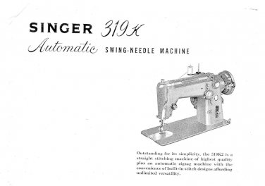 Singer 319k Sewing Machine Instruction Manual - User Manual - Complete User Guide - English
