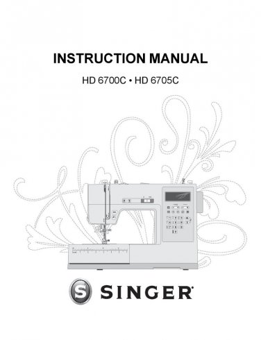 Singer HD 6700C - HD 6705 C Sewing Machine Instruction Manual - User Manual - Complete User Guide - 