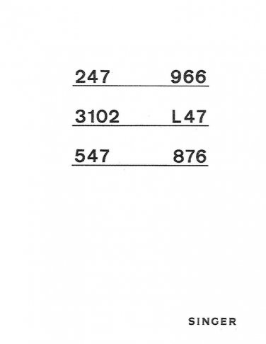 Singer 247 - 966 - 3102 - L47 - 547 - 876 Sewing Machine Instruction Manual - User Manual - Complete