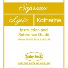 Baby Lock Soprano - Lyric - Katherine - BLMSP - BLMLR - BL210A Sewing Machine Instruction Manual - U
