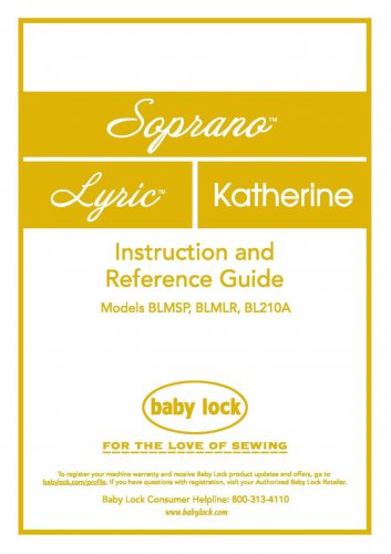 Baby Lock Soprano - Lyric - Katherine - BLMSP - BLMLR - BL210A Sewing Machine Instruction Manual - U