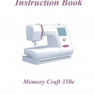 Janome 350E Memory Craft Sewing Machine Instruction Manual - User Manual - Complete User Guide