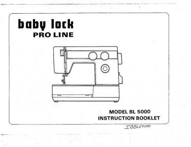 Baby Lock Pro Line BL5000 Sewing Machine Instruction Manual - User Manual - Complete User Guide - En