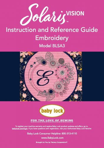 Baby Lock Solaris Vision BLSA3 Embroidery Machine Instruction Manual - User Manual - Complete User G
