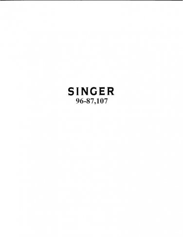 Singer 96-87 - 96-107 Sewing Machine Instruction Manual - User Manual - Complete User Guide - Englis