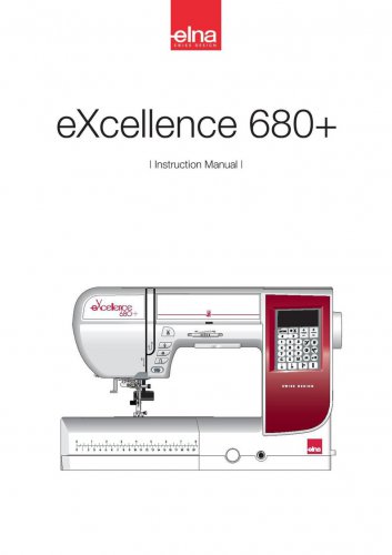 Elna eXcellence 680+ - 680plus -  80th Anniversary Edition Sewing Machine Instruction Manual - User 