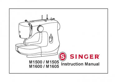 Singer M1500 M1505 M1600 M1605 Sewing Machine Instruction Manual - User Manual - Complete User Guide