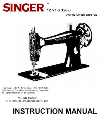 Singer 127 128 127-3 128-3 Sewing Machine Instruction Manual User Guide