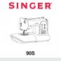 Singer 90S Sewing Machine Instruction Manual - User Manual - Complete User Guide - English - French 