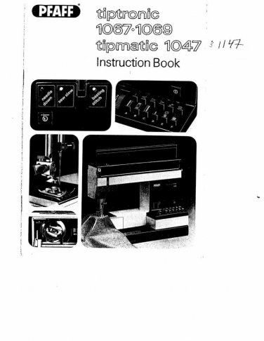 Pfaff tipmatic 1047  Sewing Machine Instruction Manual - User Manual - Complete User Guide - English