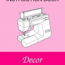 Janome 5024 Excel II Decor Sewing Machine Instruction Manual - User Manual - Complete User Guide