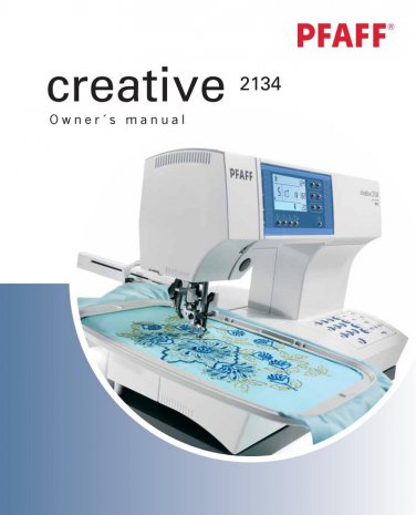 Pfaff Creative 2134 Sewing Machine Instruction Manual - User Manual - Complete User Guide - English
