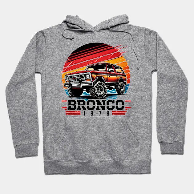 1979 Bronco Hoodie