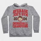 Average Joe'S Gym 2004 Dodgeball Champion Hoodie