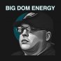 Big Dom Energy Hoodie