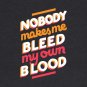 Bleed My Own Blood Hoodie