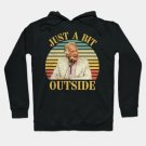 Bob Uecker - Just A Bit Outside Hoodie