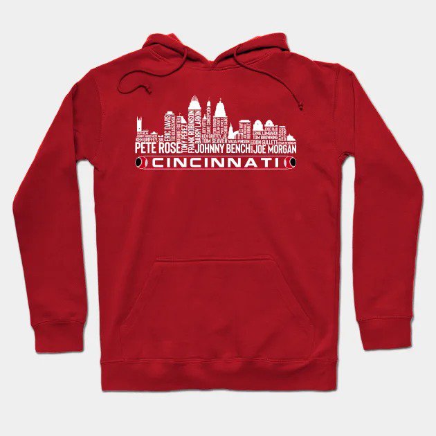 Cincinnati Baseball Team All Time Legends, Cincinnati City Skyline Hoodie