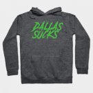 Dallas Sucks Hoodie