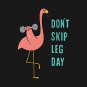 Don'T Skip Leg Day Hoodie