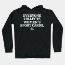 Everyone Collects Women'S Sport Cards Hoodie