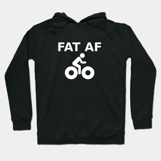 Fat Af Hoodie
