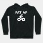 Fat Af Hoodie