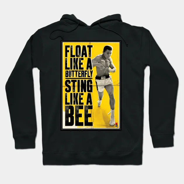 Float Like A Butterfly Sting Like A Bee Muhammad Ali Hoodie