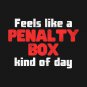 Funny Hockey, Feels Like A Penalty Box Kind Of Day Hoodie