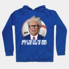 Harry Caray -- Would You Eat The Moon? Hoodie