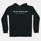 I Play Golf Whenever I Want Hoodie