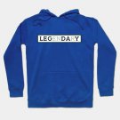 Leg Day Legendary Gym Motivation Design Hoodie