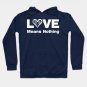 Love Means Nothing Hoodie