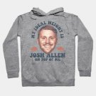 My Ideal Weight Is Josh-Allen On Top Of Me Hoodie