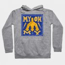 My! Oh! My! Hoodie