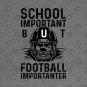 School Is Important But Football Is Importanter Hoodie