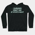 Sports Night - I Survived T-Shirt Hoodie