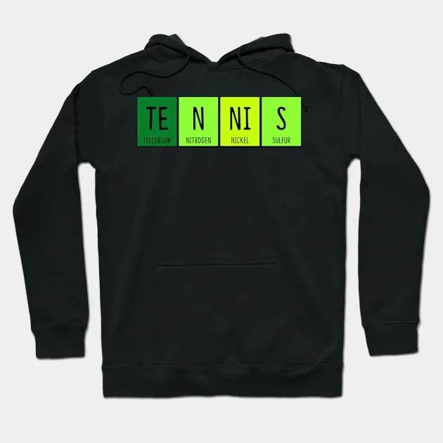Tennis Chemistry Periodic Table Element Science Pun Hoodie