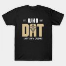 Who Dat T-Shirt