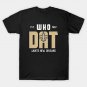 Who Dat T-Shirt