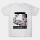 ""Train Insane Or Remain The Same""- Lee Priest T-Shirt