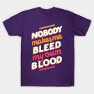 Bleed My Own Blood T-Shirt