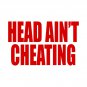 Head Ain&Acirc;&iexcl;&Acirc;&macr;T Cheating T-Shirt