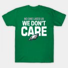 Philadelphia Eagles - No One Like Us We Don¡¯T Care T-Shirt