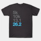 5K 10K 13.1 26.2 Marathoner T-Shirt