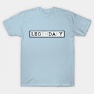 Leg Day Legendary Gym Motivation Design T-Shirt