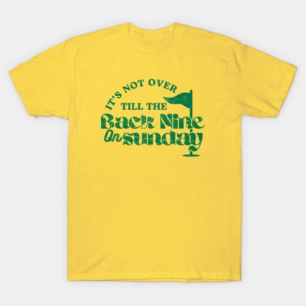 It'S Not Over Till The Back Nine On Sunday T-Shirt