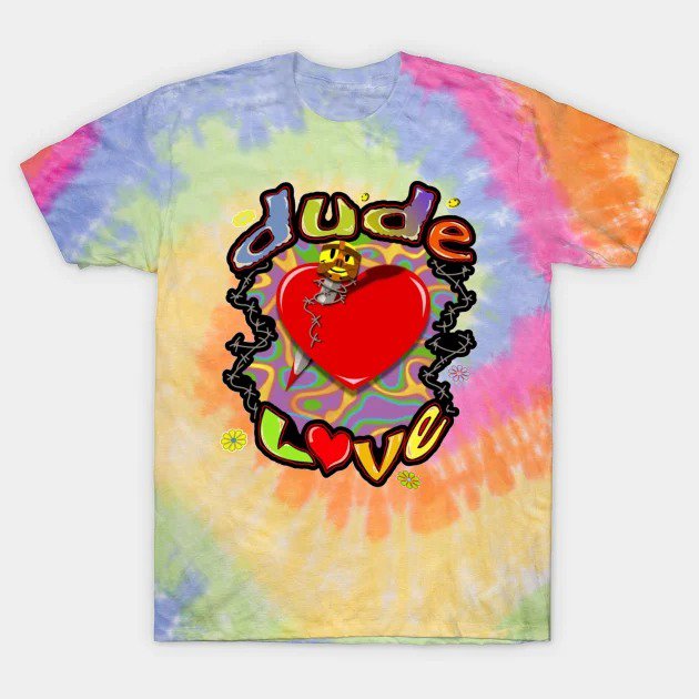 Dude Love T-Shirt